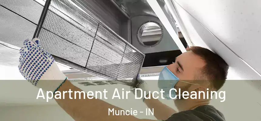  Apartment Air Duct Cleaning Muncie - IN