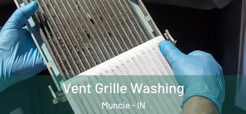  Vent Grille Washing Muncie - IN